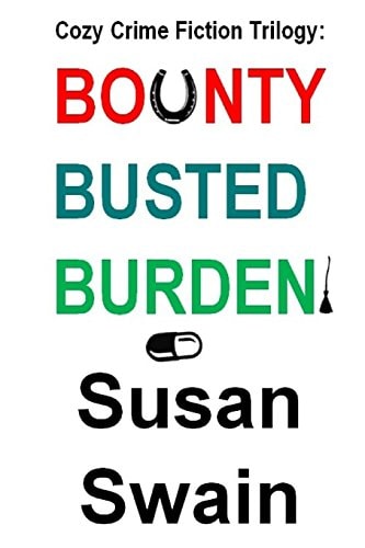 Cozy Crime Fiction Trilogy Bounty, Busted, Burden