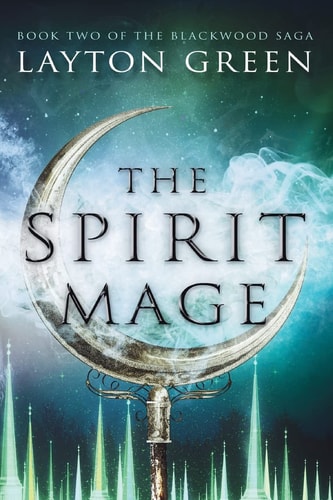 The Spirit Mage Book Two of The Blackwood Saga