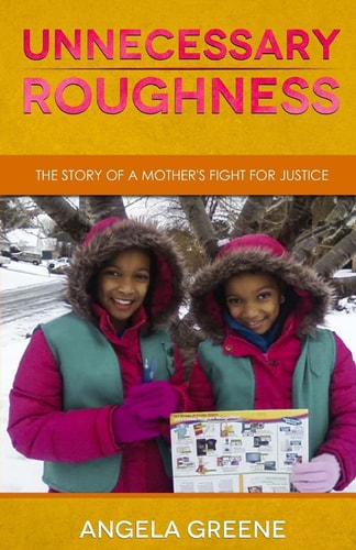 Unnecessary Roughness The Story of a Mother's Fight for Justice