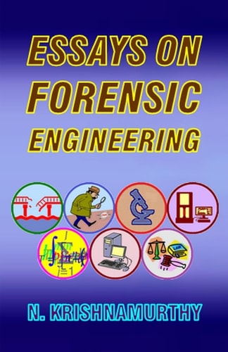 Essays on Forensic Engineering Papers on Engineering Accident Investigation and Prevention