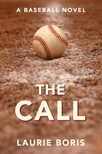 The Call A Baseball Novel