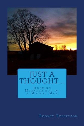 Just a Thought... Morning Meanderings of a Modern Man