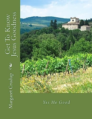 Get To Know Jesus Goodness