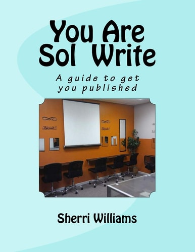 You Are Sol Write A Guide to Get You Published