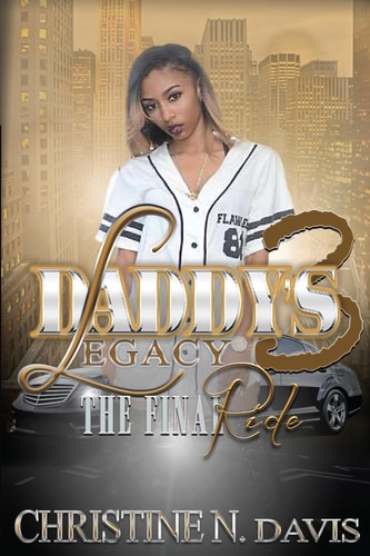Daddy's Legacy 3 The Final RIde
