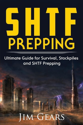 SHTF Prepping SHTF PREPPING - Be Prepared with SHTF Stockpiles, Home Defense, Living Off Grid, DIY Prepper Projects, Homesteading, Survival Guide, First Aid, Outdoors Prepping