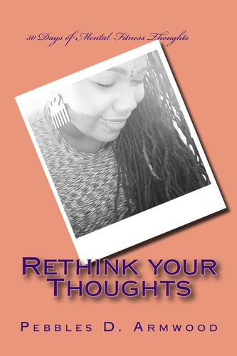 Rethink Your Thoughts 30 Days of Mental Fitness Thoughts