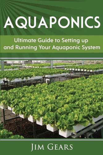 Aquaponics A Guide To Setting Up Your Aquaponics System, Grow Fish and Vegetables, Aquaculture, Raise Fish, Fisheries, Growing Vegetables