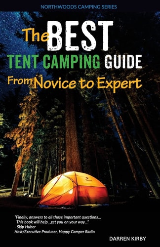 The Best Tent Camping Guide From Novice To Expert