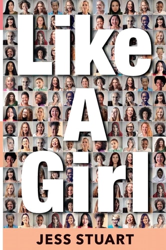 Like a Girl A Guide to Unlocking Your Potential