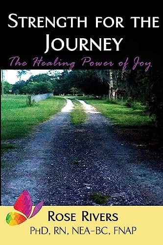Strength for the Journey The Healing Power of Joy