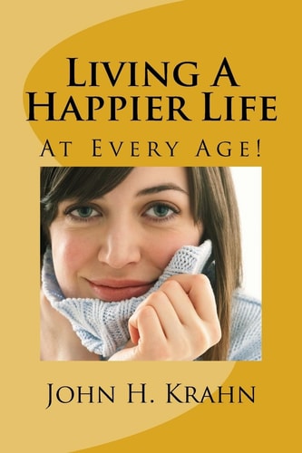 Living a Happier Life At Every Age!