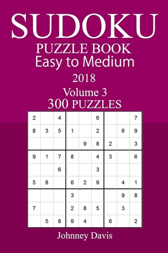 Easy to Medium 300 Sudoku Puzzle Book