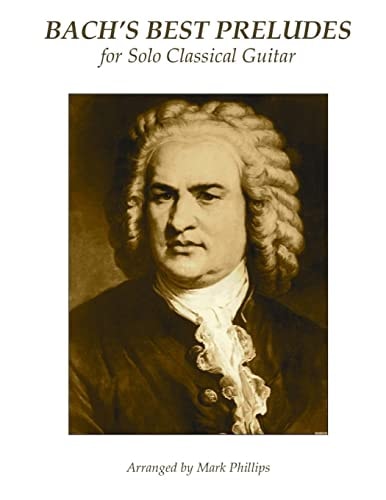 Bach's Best Preludes for Solo Classical Guitar