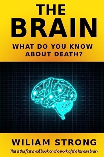 The Brain. What Do You Know about Death?