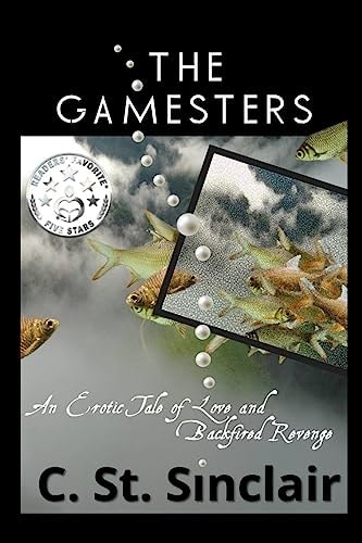 The Gamesters An Erotic Tale of Love and Backfired Revenge