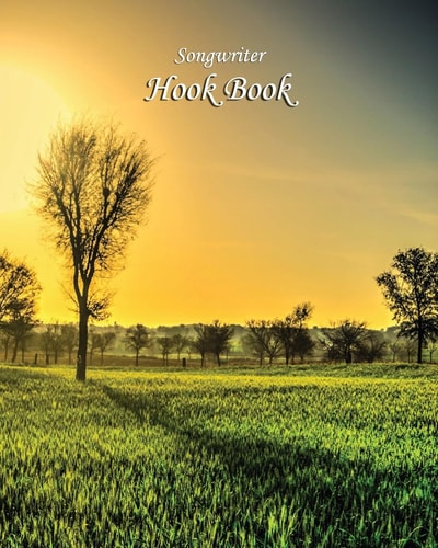 Songwriter Hook Book Green Field Sunset Cover