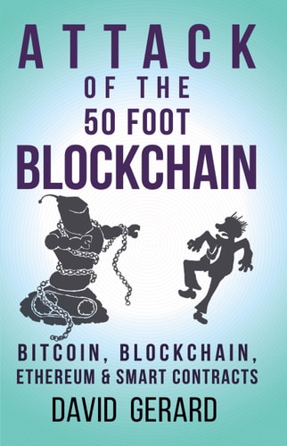 Attack of the 50 Foot Blockchain Bitcoin, Blockchain, Ethereum & Smart Contracts