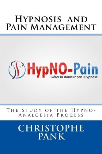 Hypnosis and Pain Management The Study of the Hypno-Analgesia Process