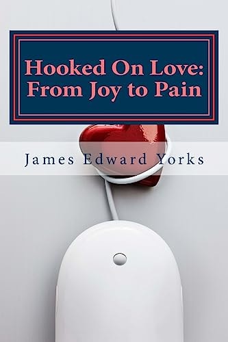 Hooked On Love From Joy To Pain