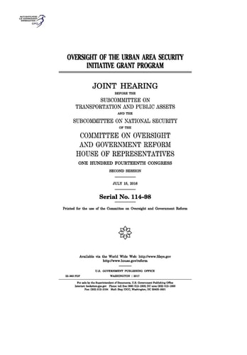 Oversight of the Urban Area Security Initiative Grant Program Joint Hearing Before the Subcommittee on Transportation and Public Assets and the Subcommittee on National Security of the Committee on Oversight and Government Reform