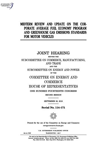 Midterm Review and Update on the Corporate Average Fuel Economy Program and Greenhouse Gas Emissions Standards for Motor Vehicles Joint Hearing Before the Subcommittee on Commerce