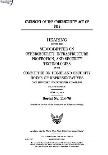 Oversight of the Cybersecurity Act of 2015 Hearing Before the Subcommittee on Cybersecurity