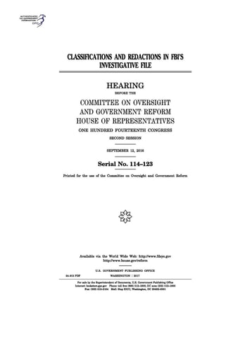 Classifications and Redactions in FBI's Investigative File Hearing Before the Committee on Oversight and Government Reform