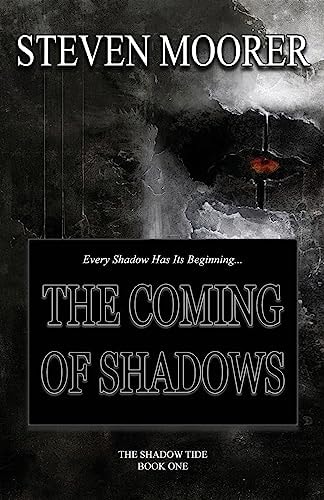 The Coming of Shadows