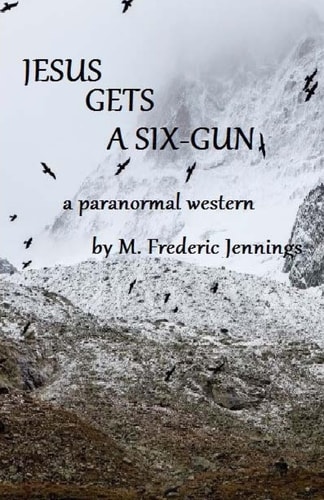 Jesus Gets a Six-Gun A Paranormal Western