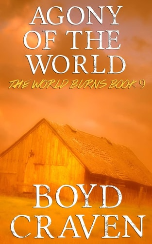 Agony of the World A Post-Apocalyptic Story