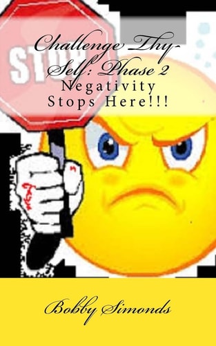 Challenge Thy-Self: Phase 2 Negativity Stops Here!!!