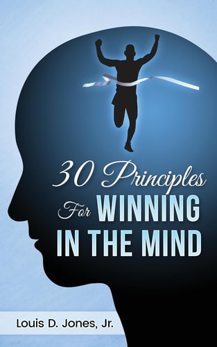 30 Principles For Winning In The Mind
