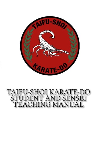 TaiFu-Shoi Karate-Do Student and Sensei Teaching Manual For TaiFu Shoi Karate-Do Practitioners