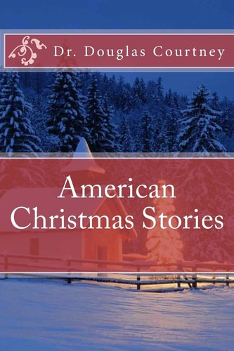 American Christmas Stories Short Stories Collection: 2000 -2009
