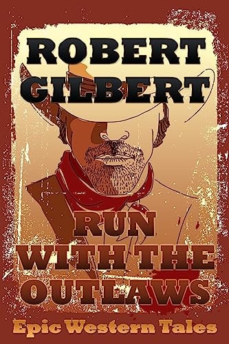 Run with the Outlaws Epic Western Tales