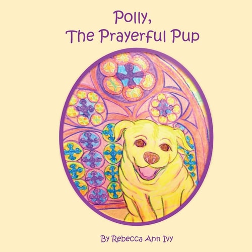 Polly, The Prayerful Pup The House of Ivy