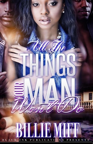 All The Things Your Man Won't Do