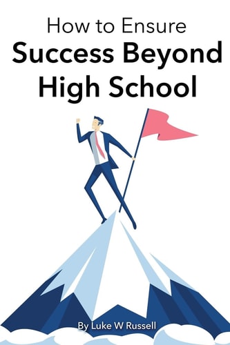 How to Ensure Success Beyond High School Without More Tests, Papers, and Dull Activities