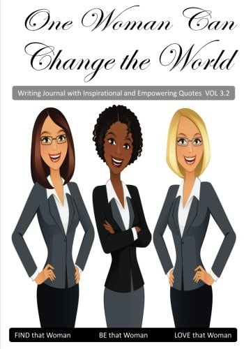 One Woman Can Change the World V3. 2 Inspirational and Empowering Quotes