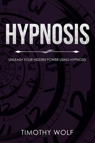 Hypnosis Unleash Your Hidden Power Using Hypnosis