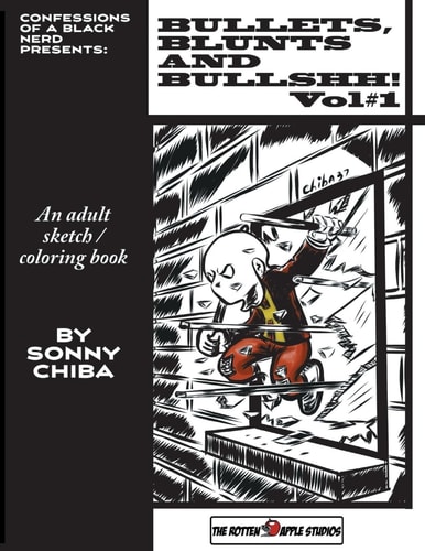 Bullets, Blunts and Bullshh! An Adult Coloring/Sketchbook