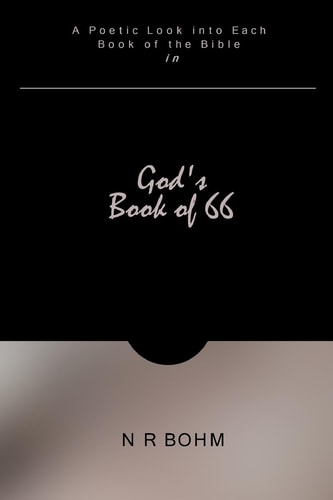God's Book Of 66 A Poetic Look Into Each Book of the Bible