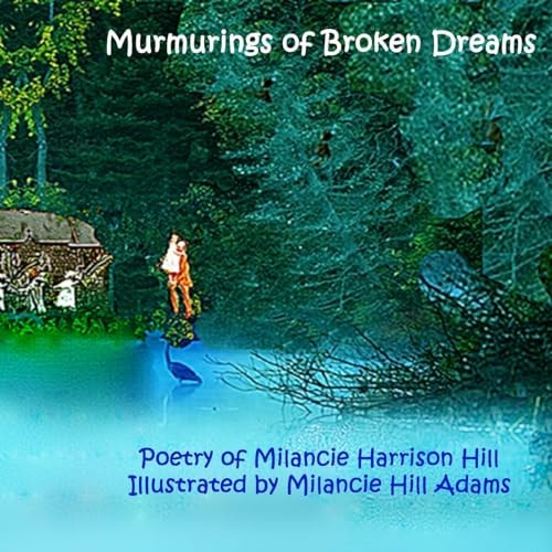 Murmurings of Broken Dreams
