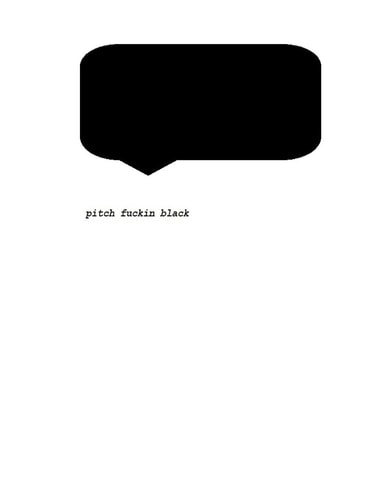 Pitch Fuckin Black