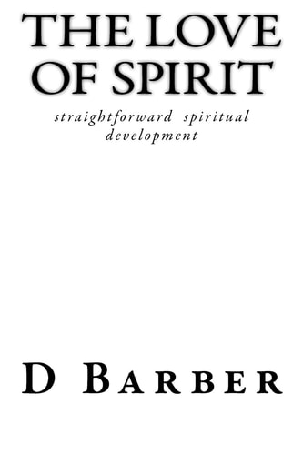 The Love of Spirit Developing Your Spirit Communication Skills