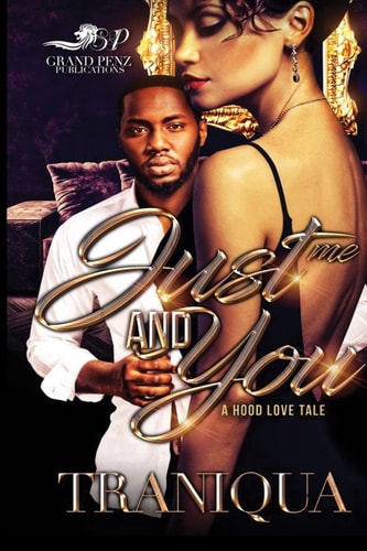 Just Me and You A Hood Love Tale