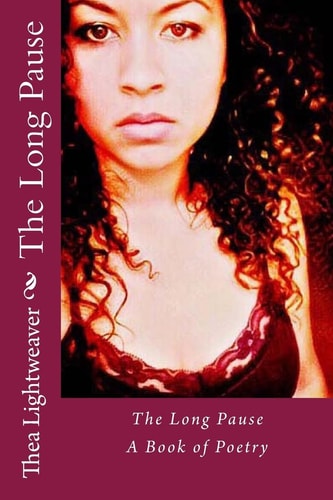 The Long Pause A Book of Poetry