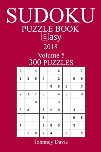 300 Easy Sudoku Puzzle Book - 2018