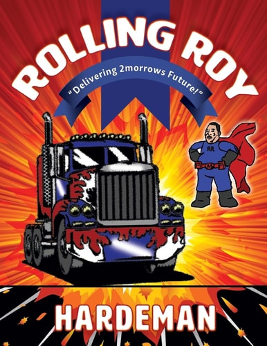 "Rolling Roy" Deivering 2morrows Future Delivering 2morrows Future